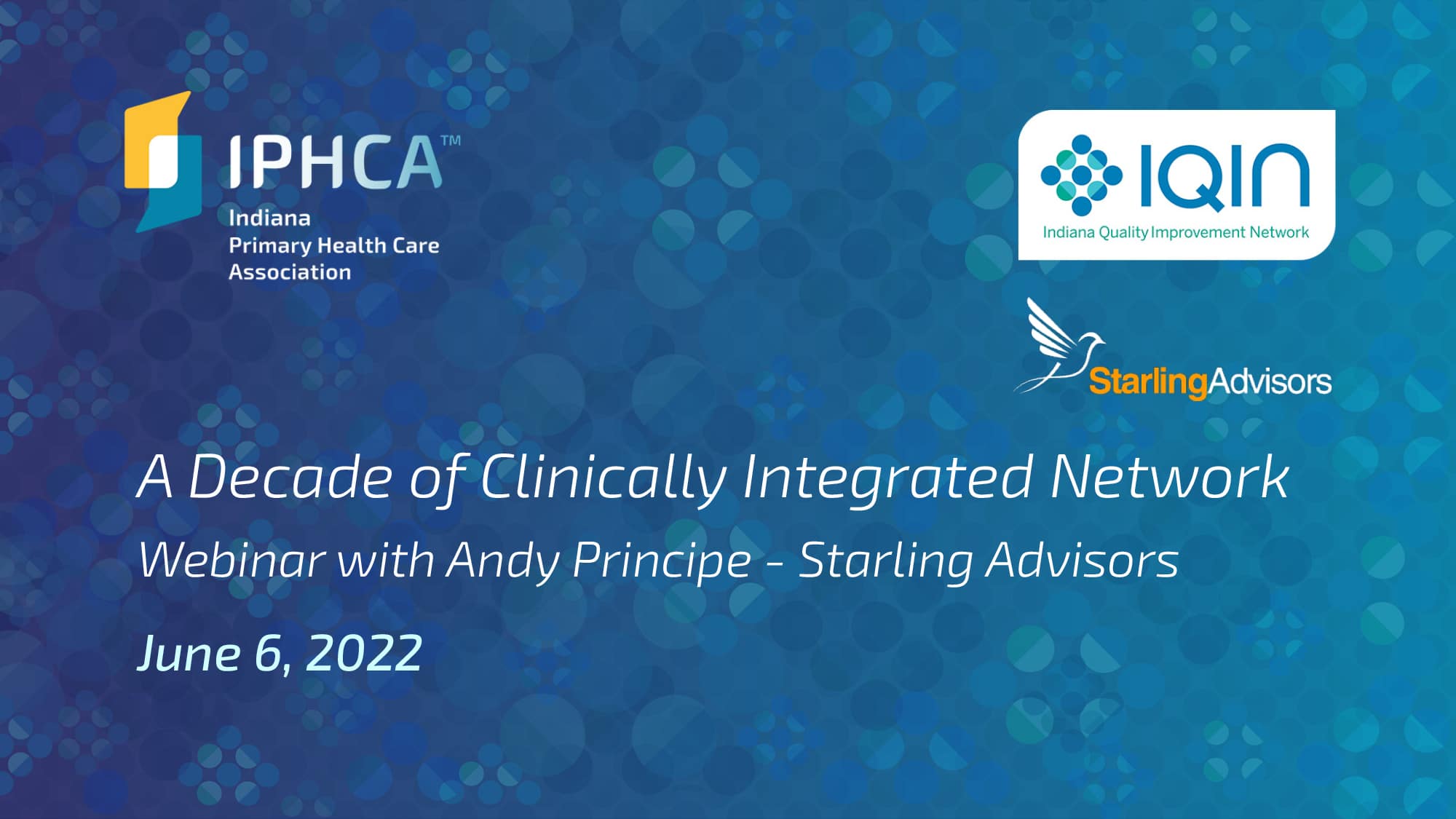 A Decade of Clinically Integrated Networks Indiana Primary Health