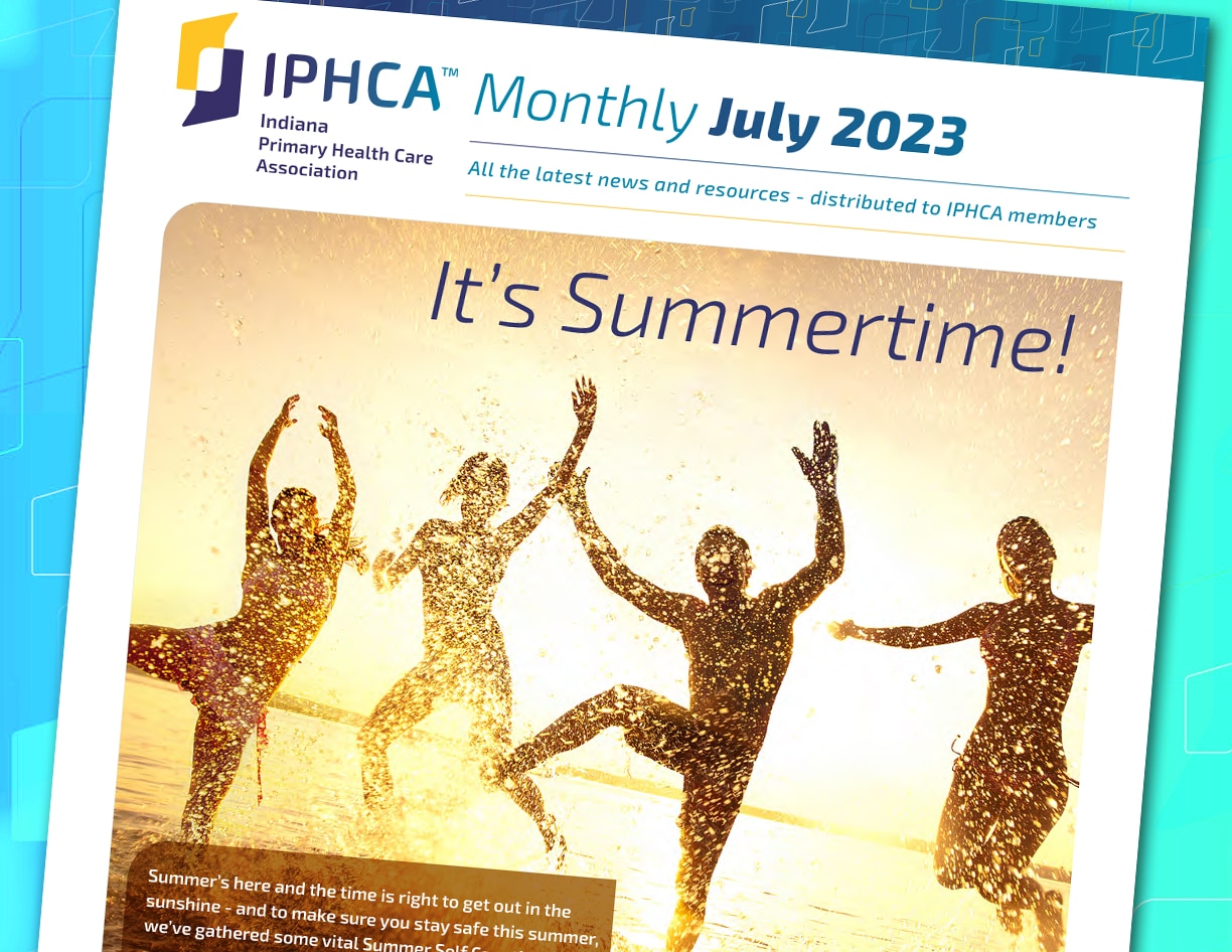 IPHCA Monthly July 2023 - Indiana Primary Health Care Association
